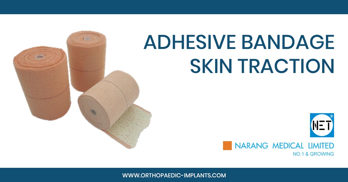 Adhesive Bandage Skin Traction, Adhesive Bandage Skin Traction  Manufacturer, Adhesive Bandage Skin Traction Suppliers, Orthopedic  Implants, India